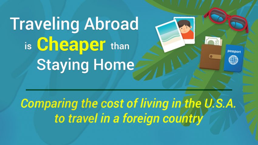 Read more about the article Traveling Abroad is Cheaper than Staying Home – Infographic