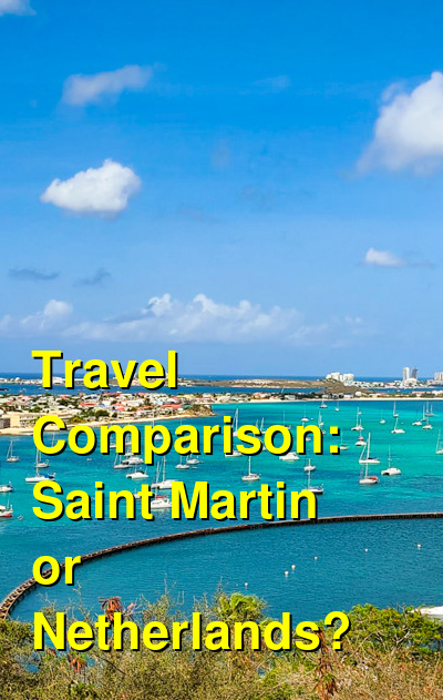 Saint Martin vs. Netherlands Travel Comparison