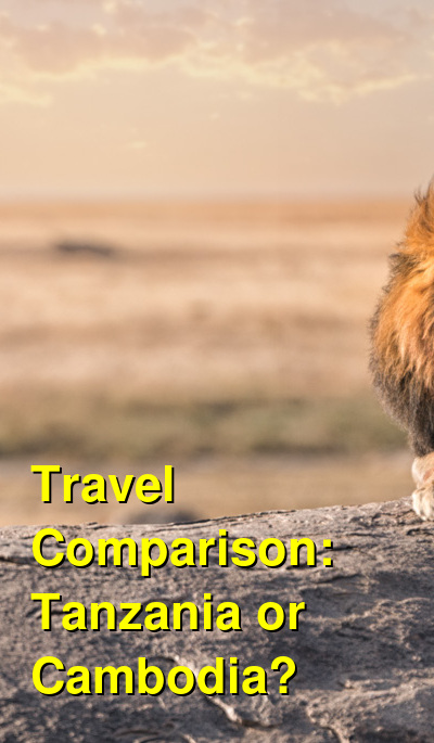 Tanzania vs. Cambodia Travel Comparison