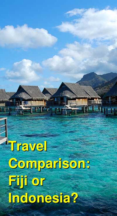 Fiji vs. Indonesia Travel Comparison
