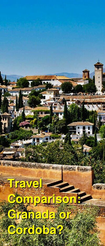 Granada vs. Cordoba Travel Comparison