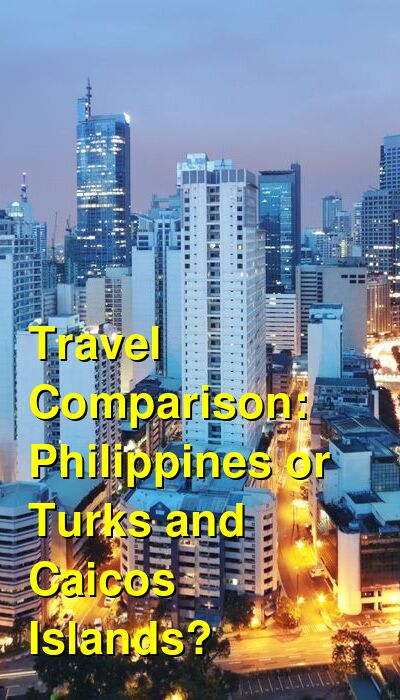 Philippines vs. Turks and Caicos Travel Comparison