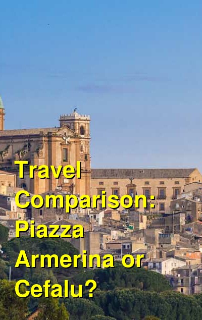 Piazza Armerina vs. Cefalu Travel Comparison