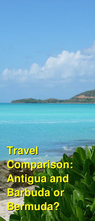 Antigua and Barbuda vs. Bermuda Travel Comparison