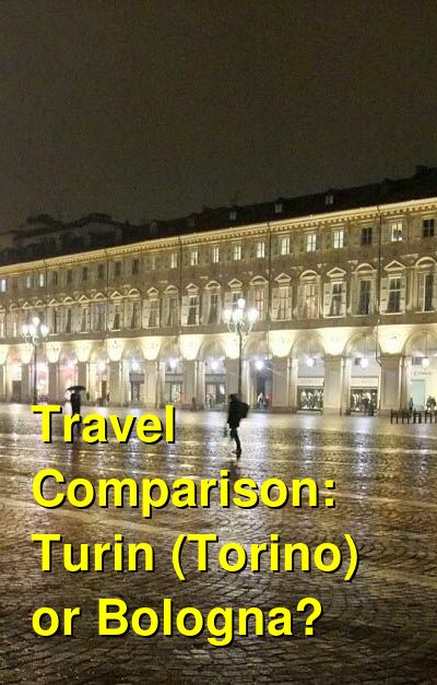 Turin (Torino) vs. Bologna Travel Comparison