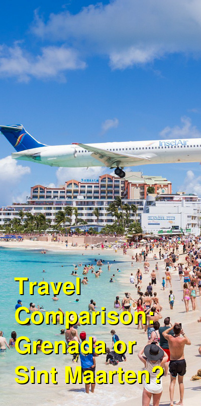 Grenada vs. Sint Maarten Travel Comparison