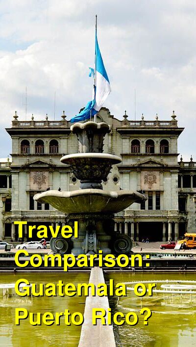 Guatemala vs. Puerto Rico Travel Comparison