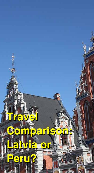 Peru vs. Latvia Travel Comparison