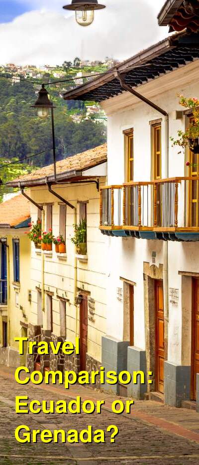 Ecuador vs. Grenada Travel Comparison