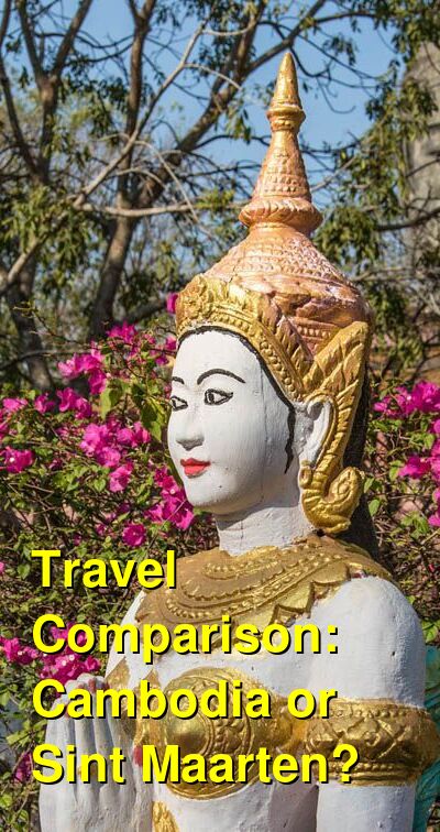 Cambodia vs. Sint Maarten Travel Comparison