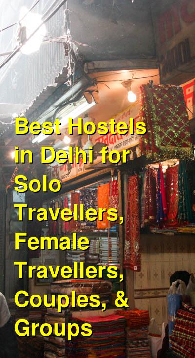 Best Hostels in Delhi for Solo Travellers, Female Travellers, Couples, & Groups | Budget Your Trip