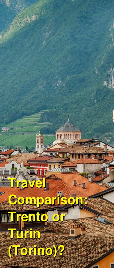 Trento vs. Turin (Torino) Travel Comparison