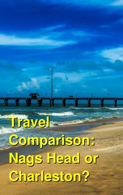 Nags Head vs. Charleston Travel Comparison