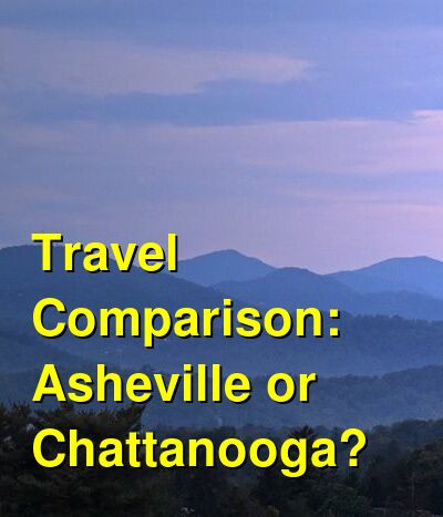 Asheville vs. Chattanooga Travel Comparison