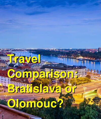 Bratislava vs. Olomouc Travel Comparison