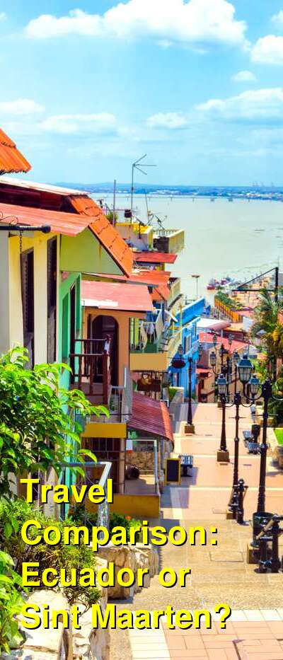 Ecuador vs. Sint Maarten Travel Comparison