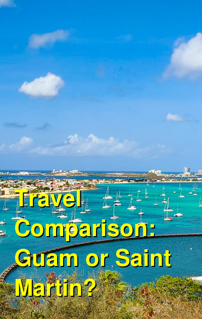 Guam vs. Saint Martin Travel Comparison