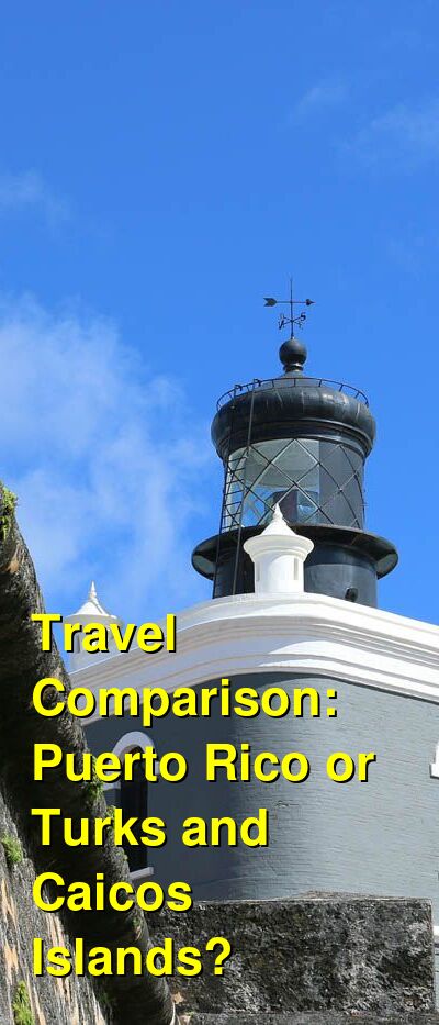 Puerto Rico vs. Turks and Caicos Travel Comparison