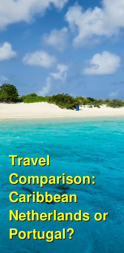 Caribbean Netherlands vs. Portugal Travel Comparison