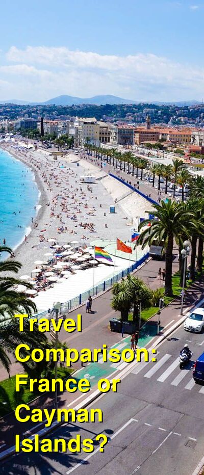 France vs. Cayman Islands Travel Comparison