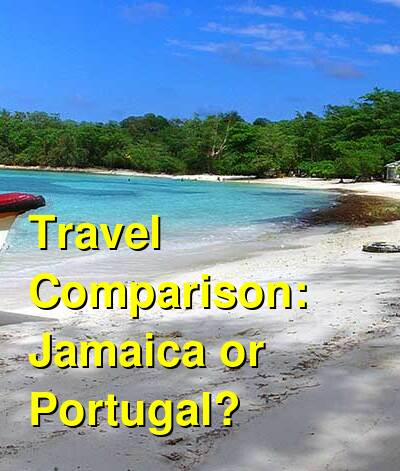 Jamaica vs. Portugal Travel Comparison