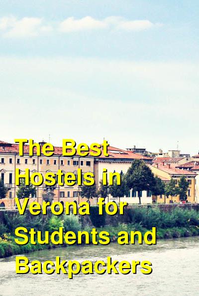 The Best Hostels in Verona for Students and Backpackers | Budget Your Trip