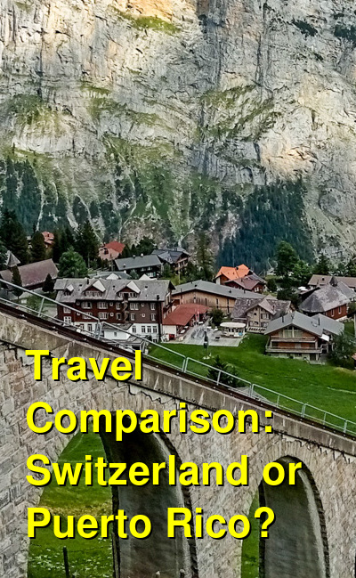 Switzerland vs. Puerto Rico Travel Comparison
