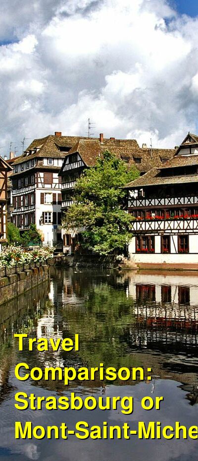 Strasbourg vs. Mont-Saint-Michel Travel Comparison