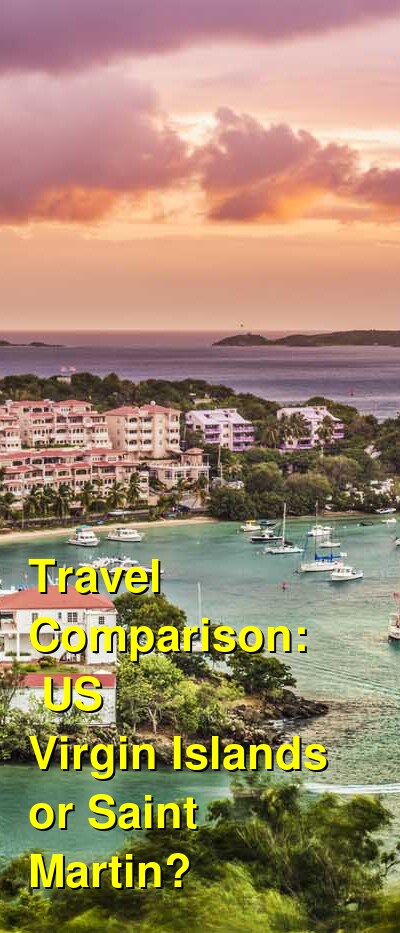 USVI vs. Saint Martin Travel Comparison