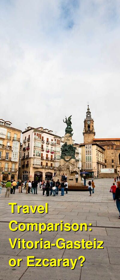 Vitoria-Gasteiz vs. Ezcaray Travel Comparison