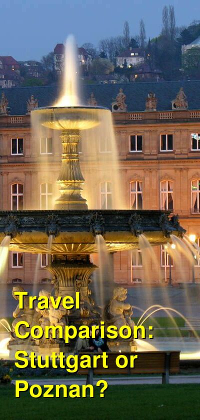 Should I Visit Stuttgart or Poznan for Vacation? Which is Better? Which ...