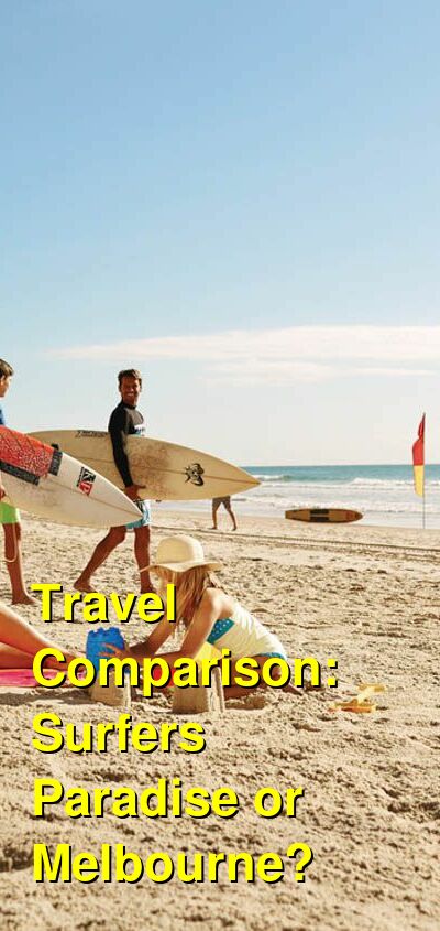 Surfers Paradise vs. Melbourne Travel Comparison