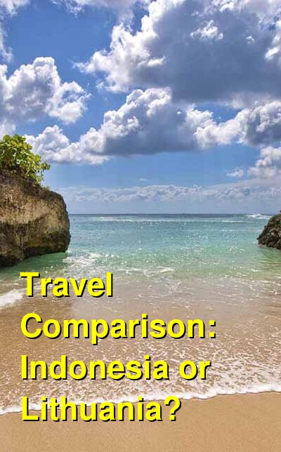 Indonesia vs. Lithuania Travel Comparison