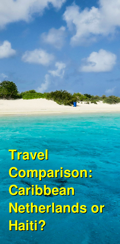 Caribbean Netherlands vs. Haiti Travel Comparison