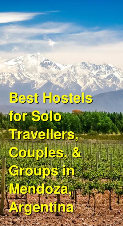 Best Hostels for Solo Travellers, Couples, & Groups in Mendoza, Argentina | Budget Your Trip