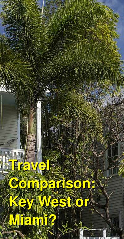 Key West vs. Miami Travel Comparison