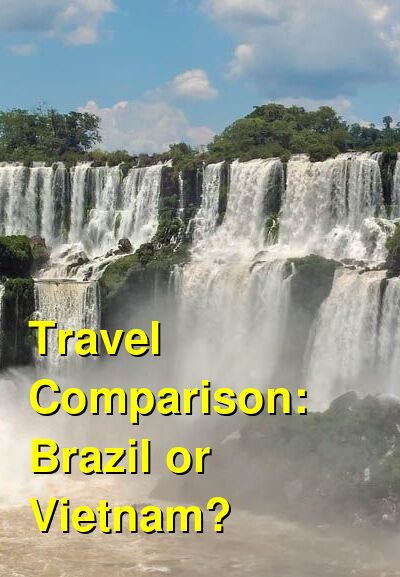 Vietnam vs. Brazil Travel Comparison