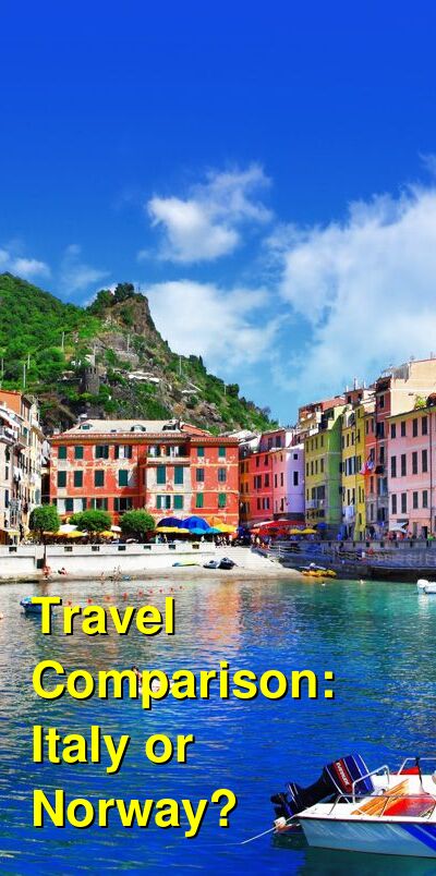 Italy vs. Norway Travel Comparison