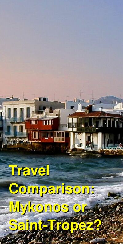 Mykonos vs. Saint-Tropez Travel Comparison