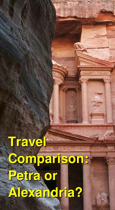 Petra vs. Alexandria Travel Comparison