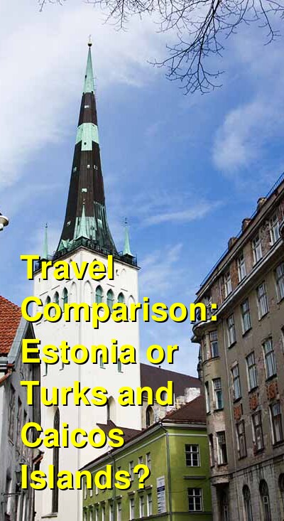 Estonia vs. Turks and Caicos Travel Comparison