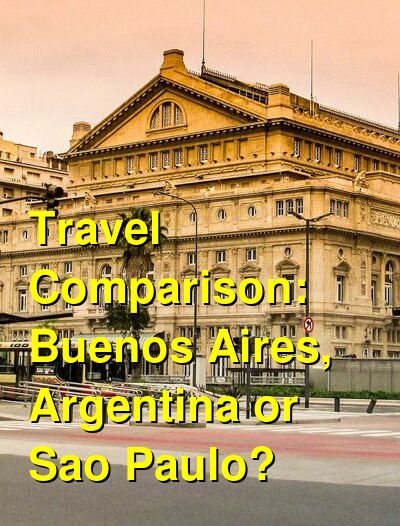 Buenos Aires, Argentina vs. Sao Paulo Travel Comparison