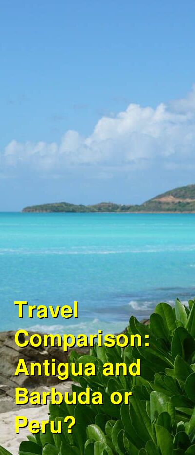 Antigua and Barbuda vs. Peru Travel Comparison
