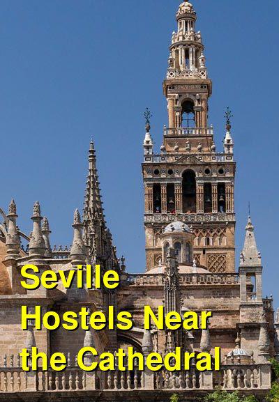 Seville Hostels Near the Cathedral | Budget Your Trip