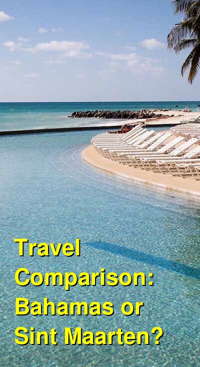 Bahamas vs. Sint Maarten Travel Comparison