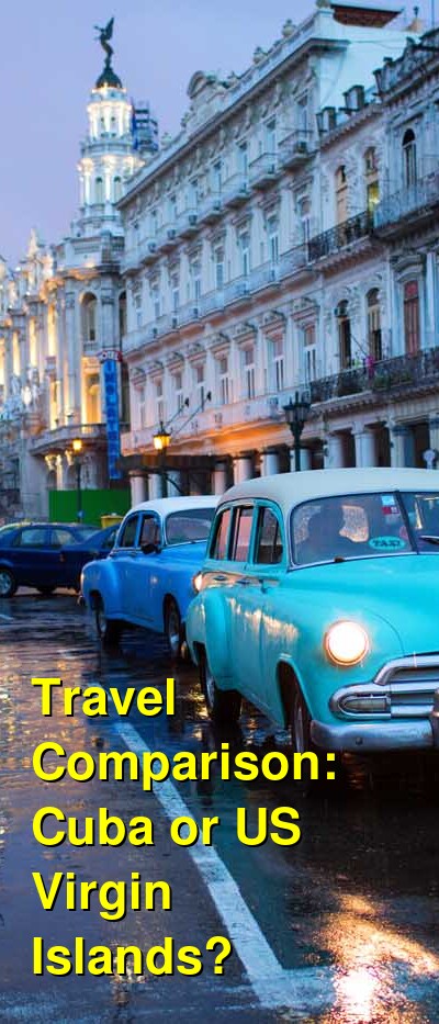 USVI vs. Cuba Travel Comparison