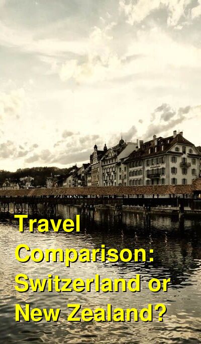 New Zealand vs. Switzerland Travel Comparison