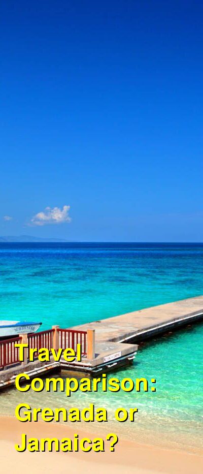 Grenada vs. Jamaica Travel Comparison