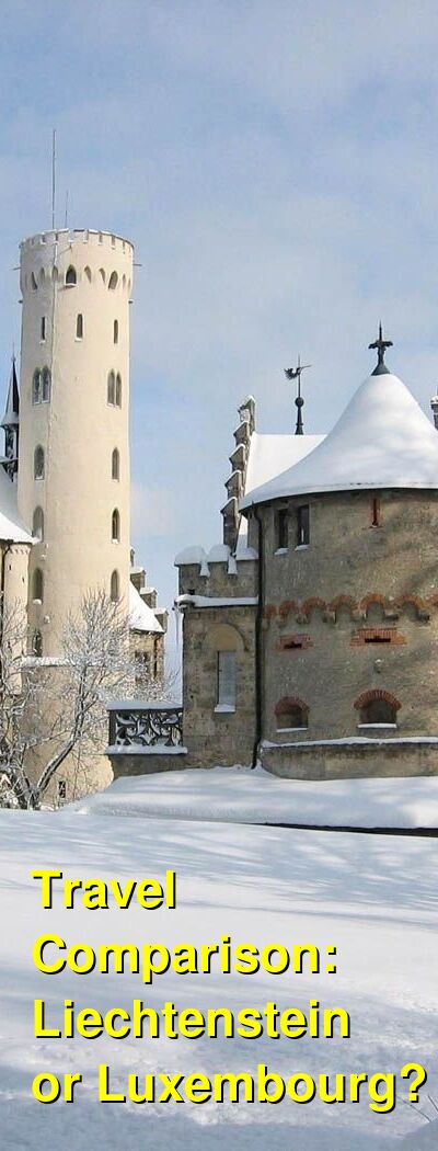 Liechtenstein vs. Luxembourg Travel Comparison
