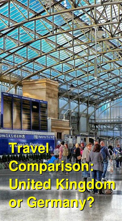 Germany vs. UK Travel Comparison